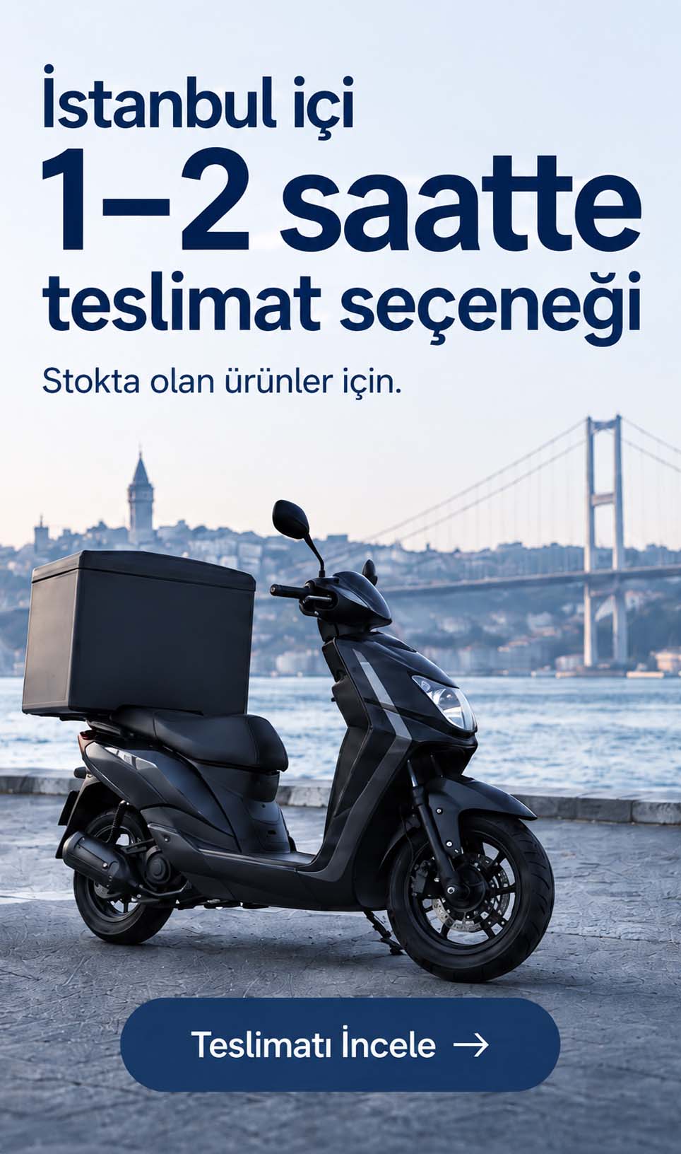 İstanbul içi stoktaki ürünlerde 1–2 saatte kurye teslimat seçeneği — detayları inceleyin
